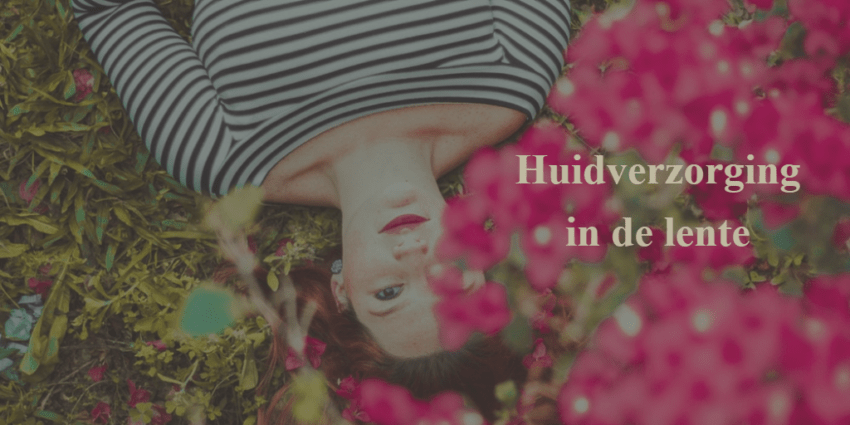 Huidverzorging in het voorjaar